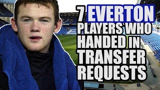 7 EVERTON Players Who Submitted Transfer Requests