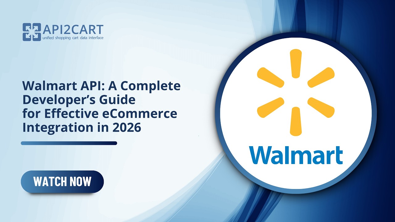Walmart API: A Complete Developer’s Guide for Effective eCommerce ...
