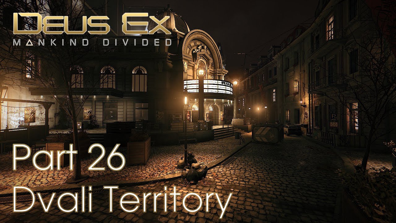 Deus Ex Mankind Divided GMDX - Part 26 - Dvali Territory