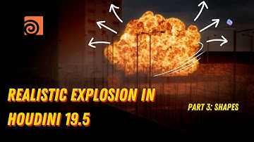 Explosion in Houdini - Part 3 - Shape Tab, Combustion & Burn #HoudiniFX #Simulation #Explosions