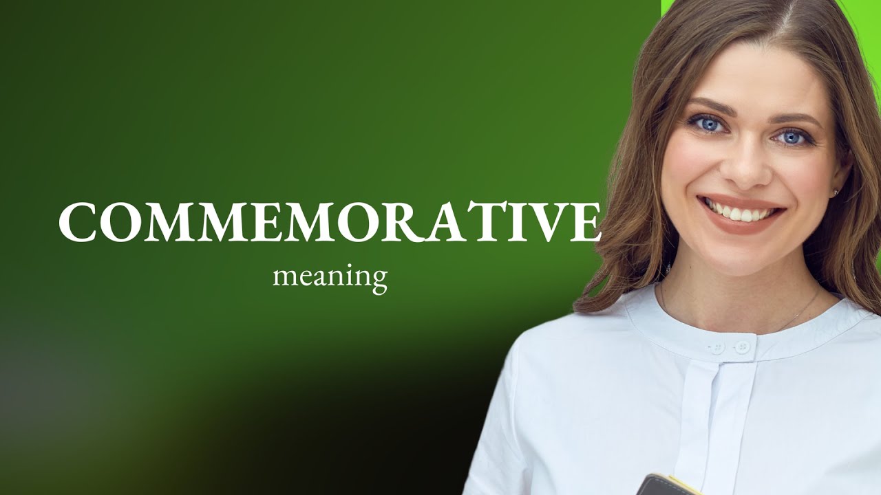Commemorative • COMMEMORATIVE meaning YouTube