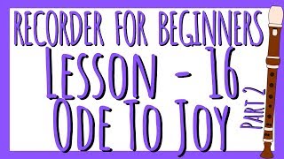 Recorder Lesson 16 - Ode To Joy - Part 2