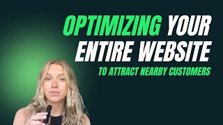 Optimizing Your Entire Website to Attract Nearby Customers