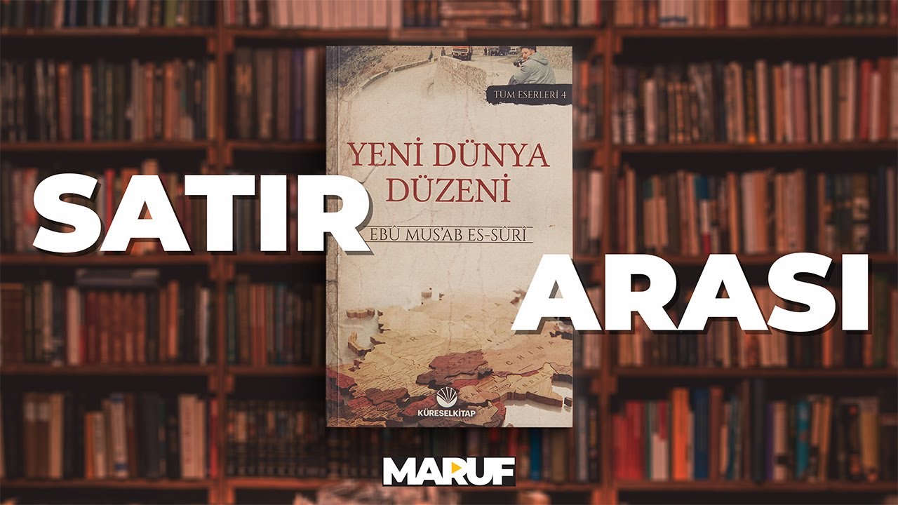Satır Arası | Ebu Musab es Suri'nin Yeni Dünya Düzeni kitabına bakış