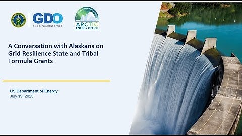 A Conversation with Alaskans on the Grid Resilience State and Tribal Formula Grants