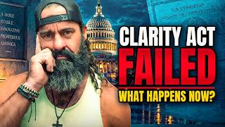 Clarity Act Failed! What Happens To Your Crypto Now