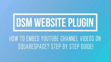 How To Embed YouTube Channel On Squarespace?