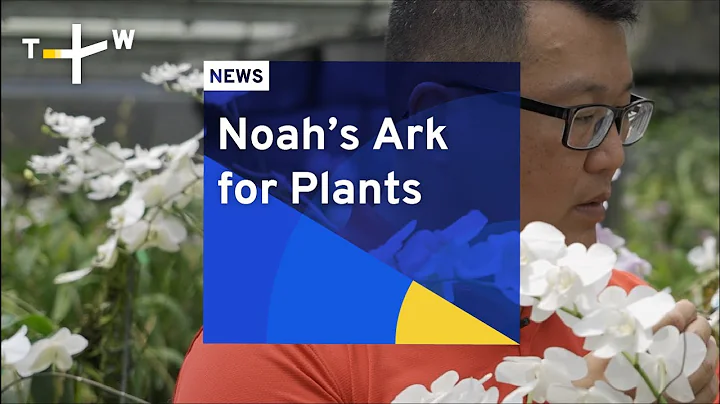 Noahs Ark for Plants: World-Leading Botanic Conser...