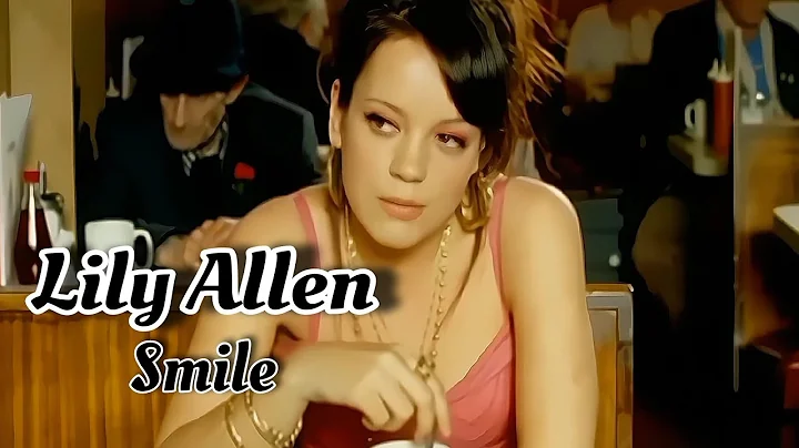 [4K] Lily Allen - Smile (Music Video)