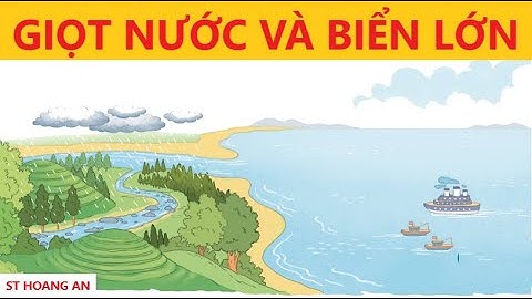 Giọt nước và biển lớn I Kèm câu đố hay I Tiếng Việt 2 tập 2 Kết nối tri thức với cuộc sống