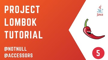 #05 - @NotNull and @Accessors | PROJECT LOMBOK | Tutorial | Java