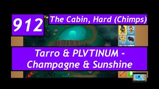BTD6 Ep. 912: Tarro & PLVTINUM - Chanpagne & Sunshine. The Cabin, Hard (Chimps).
