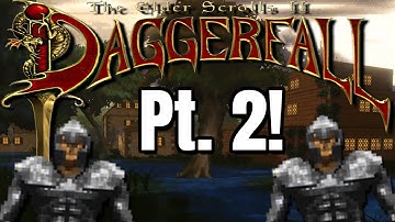 Daggerfall: The Revenge Stream! (Part 2)