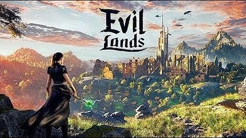 Evil lands new mobile MMORPG open world android ios gameplay 2019 quest guide 1-3