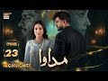 Madawa Episode 23 Highlights | Omer Shahzad & Aiza Awan