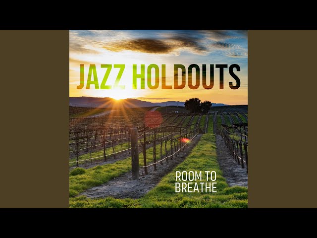 Jazz Holdouts - Room To Breathe