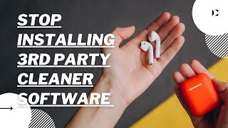 Stop Installing 3rd Party Windows cleaner software