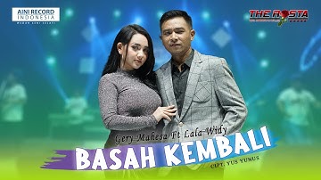 Gery Mahesa Ft Lala Widy - Basah Kembali - The Rosta Reborn | Dangdut (Official Music Video)