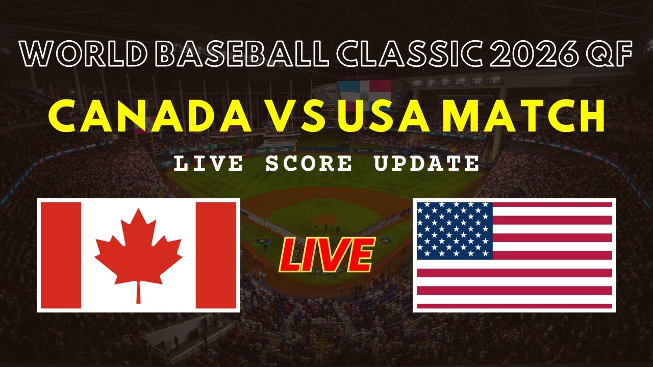 Canada vs USA Live Scores | World Baseball Classic 2026 Quarter Finals ...