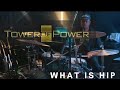 Capture de la vidéo Tower Of Power- What Is Hip #Towerofpower #Drummers  #Drummersworld