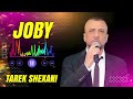 Tarek Shexani Shlonak 2025 Joby NEW طارق شيخاني شلونك عيني جديد اغاني جوبي 