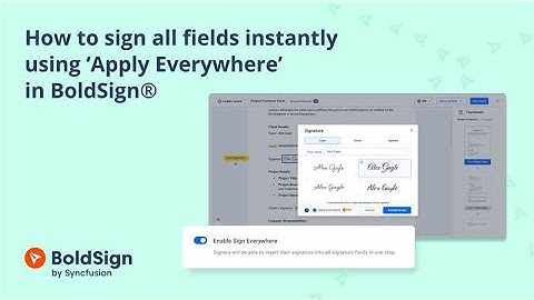 How to Sign All Fields Instantly Using ‘Apply Everywhere’ In BoldSign