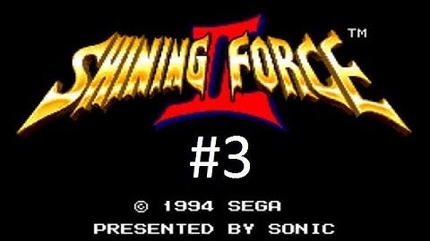Shining Force 2 Walkthrough (3) Yeel, Kazin & Hawel