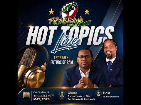 Hot Topics | Issues SKN | Freedom FM 106.5 FM - May 19, 2026