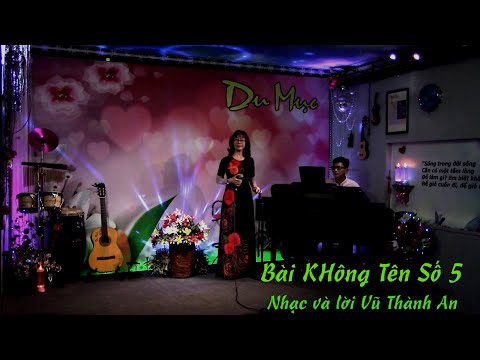 Video BÀI KHÔNG TÊN SỐ 5 (Vũ Thành An) Tiếng hát Tú Lệ - Đệm... - youtube