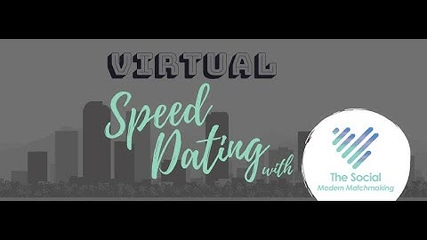 Virtual Speed Dating Kick Off Video