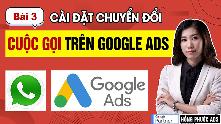 Hướng dẫn cài mã chuyển đổi google ads vào website