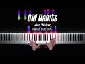 Alan Walker Old Habits Piano Cover By Pianella Piano 