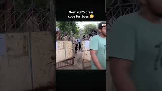 Neet 2025 dress code for boys