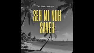 Young Davie ft Bhadubwoe _Seh mi no sae [ 140 music x No.9 Recordz ]