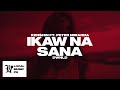 ken$hin - Ikaw Na Sana (feat. Peter Miranda)
