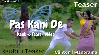 Pas Kani De || Kaubru Teaser Video || Clinton || Manoram