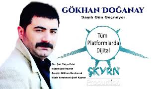 GÖKHAN DOĞANAY SAYILI GÜN GEÇMİYOR