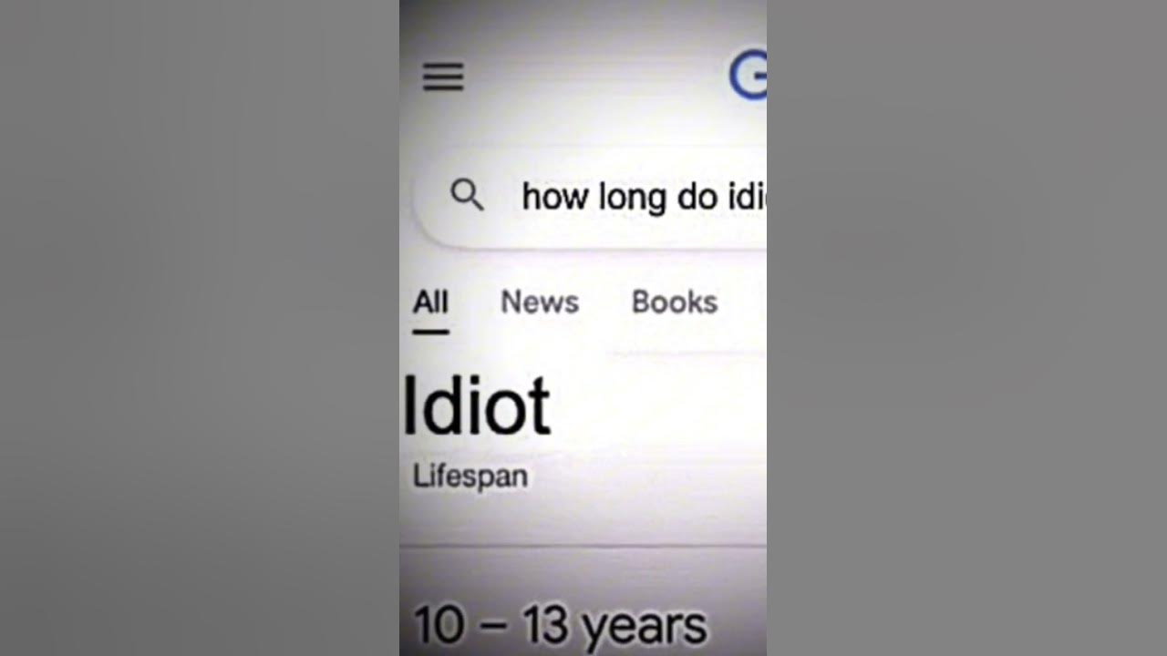 how long do idiots live YouTube