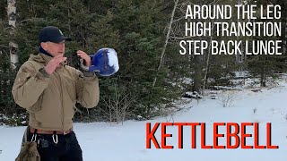 Kettlebell Around the Leg High Transition to Step back lunge