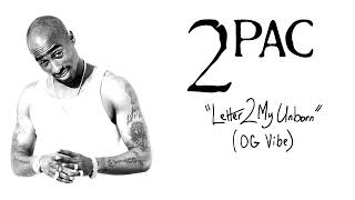 2Pac "Letter 2 My Unborn" (OG Vibe)