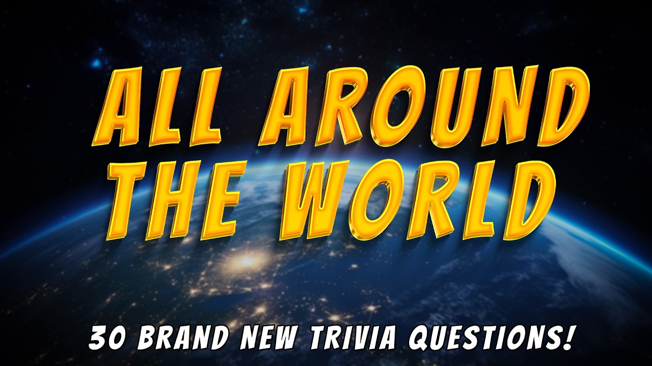 Around The World Trivia Quiz: 30 Brand New Questions