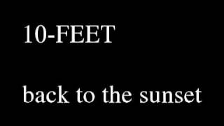 Video thumbnail of "10-FEET - back to the sunset"