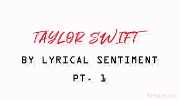 POPalytics | Emotional Sentiment Analysis of Taylor Swift