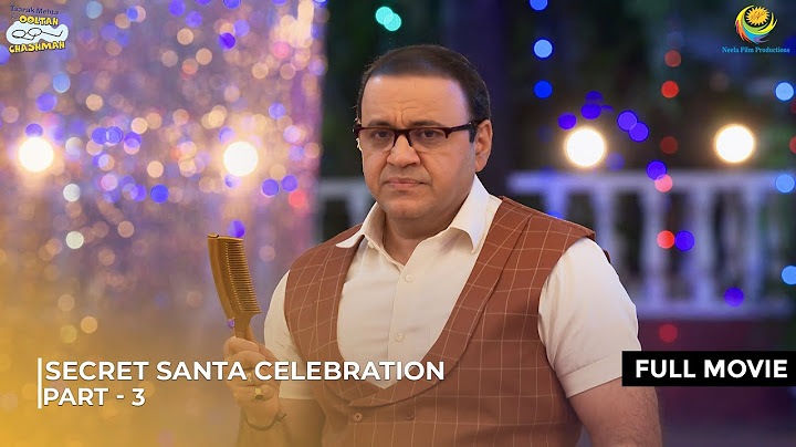 Secret Santa Celebration | FULL MOVIE | Part 3 | Taarak Mehta Ka Ooltah Chashmah