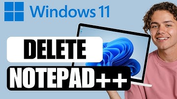 How to Delete Notepad ++ on Windows 11