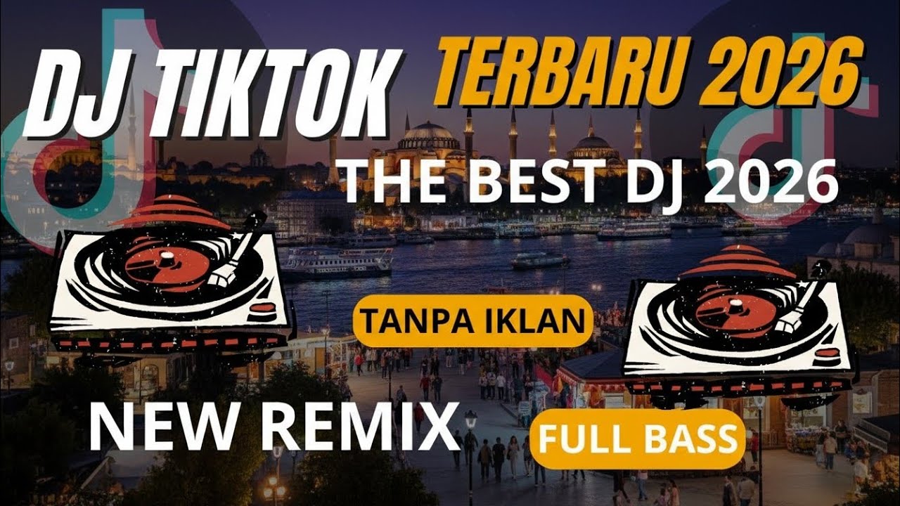 DJ CAMPURAN VIRAL TIK TOK TERBARU 2026 FULL BASS NEW REMIXX SONG
