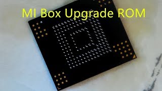Mi Box3 upgrade Rom 4G to 16G/小白扩容小米盒子3内存 4G变16G