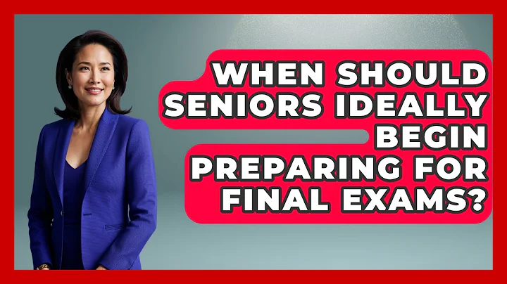 When Should Seniors Ideally Begin Preparing for Final Exams? | Senior Year Strategies News