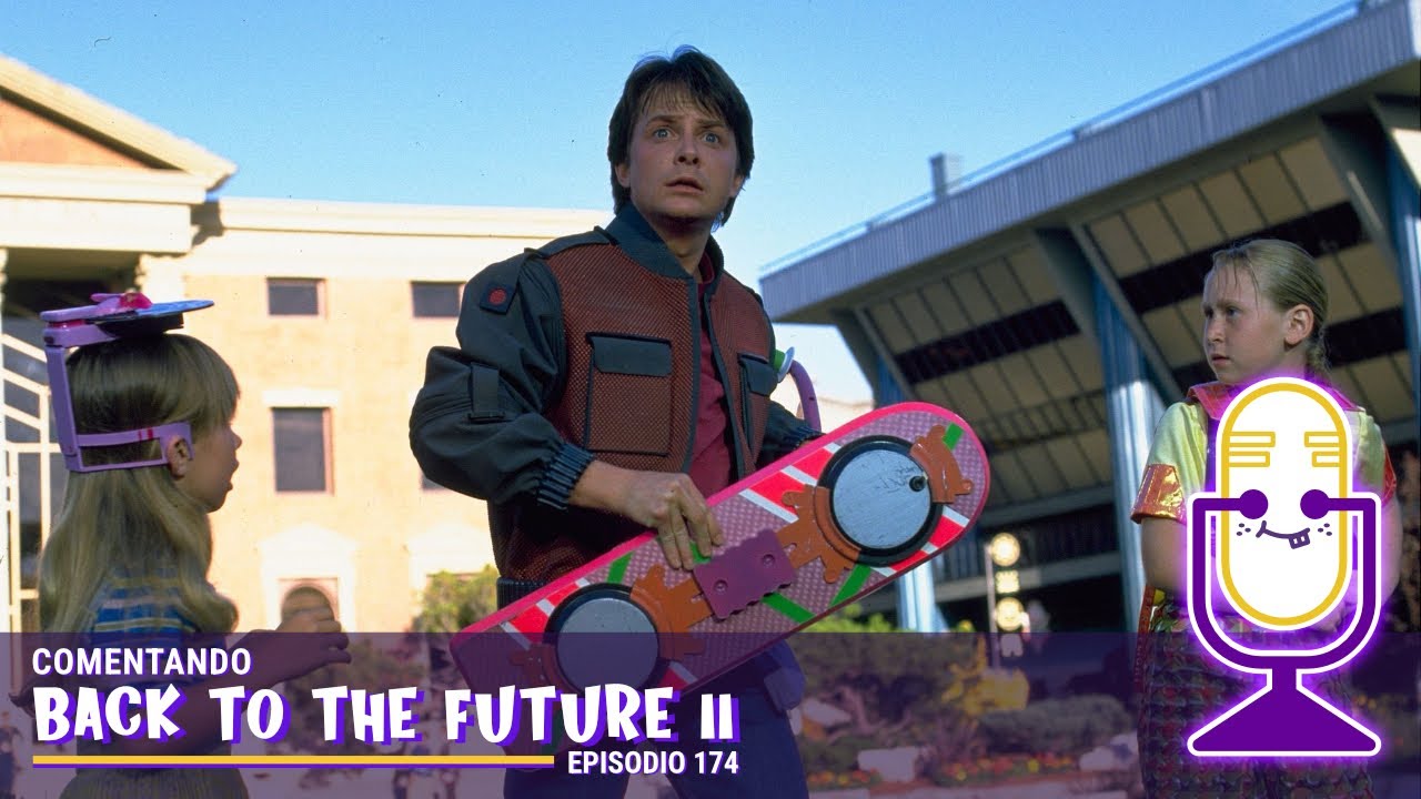 Ep174 - Comentando... Volver al Futuro II / Back to the Future II (1989)