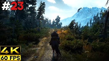 The Witcher 3 Wild Hunt Gameplay Walkthrough | Part 23 (4K 60FPS)